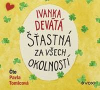 Šťastná za všech okolností (audiokniha) - Ivanka Devátá, Marie Formáčková