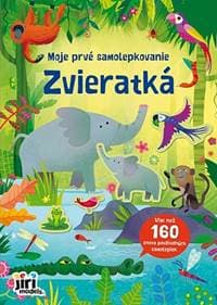 Moje prvé samolepkovanie Zvieratká - autor neuvedený