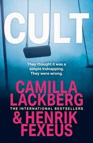 Cult - Camilla Läckberg, Henrik Fexeus, Harper Collins