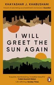 I Will Greet the Sun Again - Khashayar J. Khabushani, Penguin Books Ltd