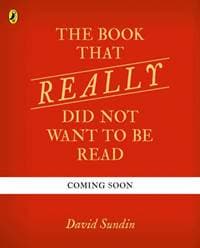 The Book That Really Did Not Want To Be Read - David Sundin, Penguin Random House Children's UK