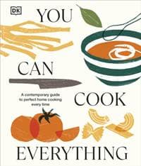 You Can Cook Everything - DK, Dorling Kindersley Ltd