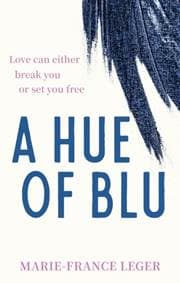 A Hue of Blu - Marie-France Leger, Piatkus Books