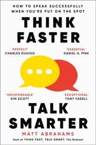 Think Faster, Talk Smarter - Matt Abrahams, Pan Macmillan