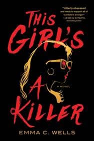 This Girl's a Killer - Emma Wells, Sourcebooks, Inc