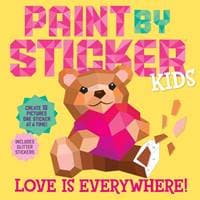 Paint by Sticker Kids: Love Is Everywhere! - Workman Publishing, Workman Publishing