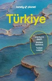 Lonely Planet Turkiye - Lonely Planet, Omercan Kacar, Mark Elliott, Ismet Ersoy, Steve Fallon, Jennifer Hattam, Virginia Maxwell, Owen Morton, Lonely Planet Global Limited