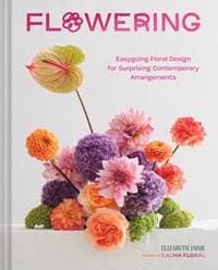 Flowering - Elizabeth Jaime, Chronicle Books