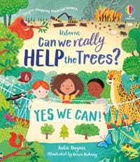 Can we really help the trees? - Katie Daynes, Usborne Publishing