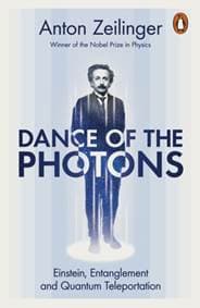 Dance of the Photons - Anton Zeilinger, Penguin
