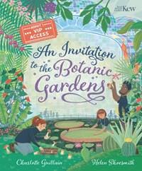 An Invitation to the Botanic Gardens - Charlotte Guillain, Welbeck Publishing Group