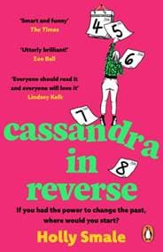 Cassandra in Reverse - Holly Smale, Penguin