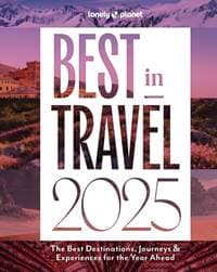 Lonely Planet Best in Travel 2025 - Lonely Planet, Lonely Planet Global Limited