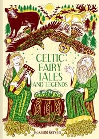 Celtic Fairy Tales and Legends - Rosalind Kerven, Batsford
