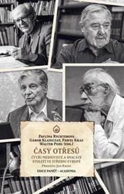 Časy otřesů - Čtyři medievisté 20. století ve střední Evropě - Rychterová Pavlína