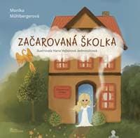Začarovaná školka - Mühlbergerová Monika