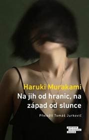 Na jih od hranic, na západ od slunce - Murakami Haruki