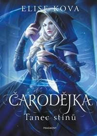 Čarodějka - Tanec stínů - Elise Kova
