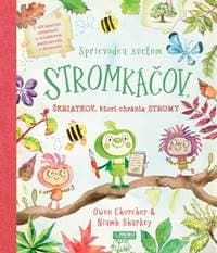 Sprievodca svetom stromkáčov, škriatkov, ktorí chránia stromy - Sharkey, Owen Churcher Niamh