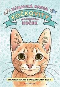 Kočkovity - Hannah Shaw, Megan Lynn Kott