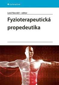 Fyzioterapeutická propedeutika - Navrátil a kolektiv Leoš