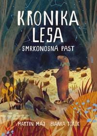 Kronika lesa Smrkonosná past - Martin Máj, Bianka Török