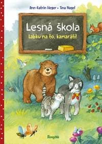 Lesná škola 1: Labku na to, kamaráti! - Heger, Tina Nagel Ann-Katrin