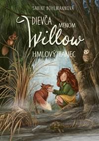 Dievča menom Willow 4: Hmlový tanec - Bohlmann Sabine