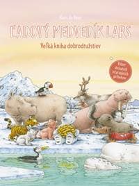 Ľadový medvedík Lars: Veľká kniha dobrodružstiev - Beer Hans de
