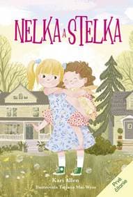 Nelka a Stelka 1 - Allen, Tatjana Mai-Wyss Kari