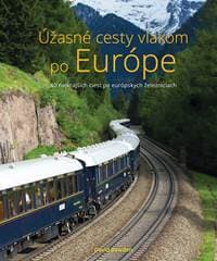 Úžasné cesty vlakom po Európe - David Bowden