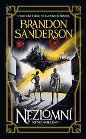 Nezlomní (Medzi hviezdami 4) - Brandon Sanderson