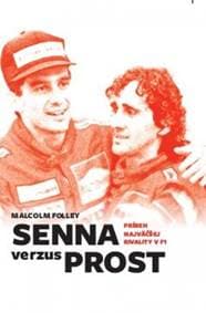 Senna verzus Prost: Príbeh najväčšej rivality v F1 - Folley Malcolm