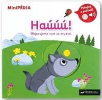 MiniPÉDIA – Haúúú! Objavujeme svet so zvukmi - Choux Nathalie