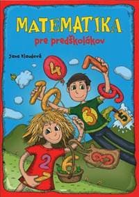 Matematika pre predškolákov - Jana Klaudová