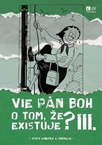 Vie Pán Boh o tom, že existuje? III. - Ginepro Peter Barok, Ondrej Tkáč