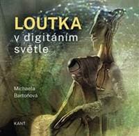 Loutka v digitálním světle - Michaela Bartoňová
