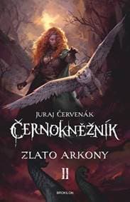 Černokněžník Zlato Arkony - Juraj Červenák