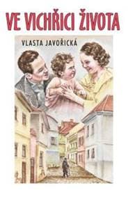 Ve vichřici života - Javořická Vlasta