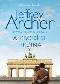 A zrodí se hrdina - Archer Jeffrey