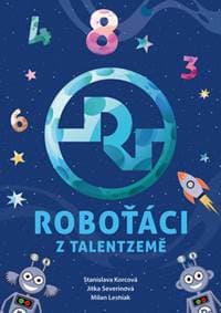 Roboťáci z Talentzemě - Jitka Severinová, Stanislava Korcová