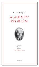 Aladinův problém - Ernst Jünger, Ivan Martinko