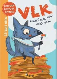 Vlk, ktorý mal hlad ako vlk - autor neuvedený