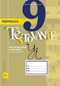 Príprava na Testovanie 9 - slovenský jazyk a literatúra pre 9. ročník ZŠ - Jarmila Krajčovičová