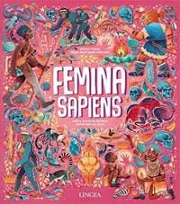 Femina Sapiens: Dejiny evolúcie človeka zamerané na ženy - Yustos, Diego Rodríguez Robredo Marta