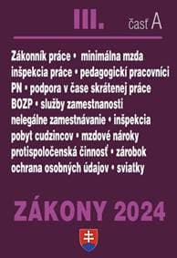 Zákony III A 2024 Pracovnoprávne vzťahy a zamestnávanie - autor neuvedený
