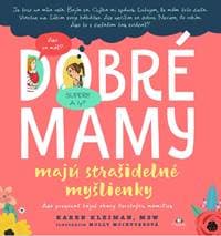 Dobré mamy majú strašidelné myšlienky - Karen Kleiman