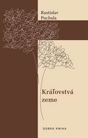 Kráľovstvá zeme - Rastislav Puchala