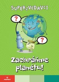 Zachráňme planétu! - autor neuvedený