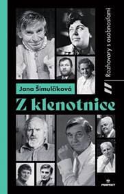 Z klenotnice - Rozhovory s osobnosťami - Šimulčíková Jana